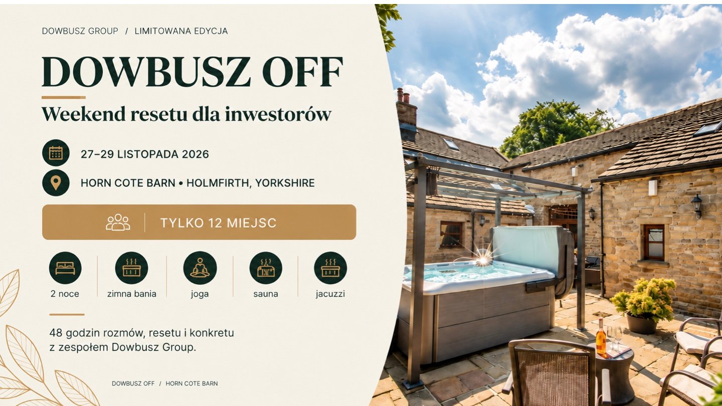 DOWBUSZ OFF — Weekend resetu dla inwestorów • 27–29 Listopada 2026 • Horn Cote Barn, Yorkshire • Tylko 12 miejsc